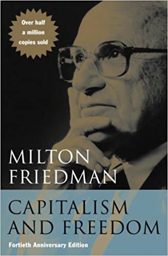 Capitalism and Freedom by Milton Friedman